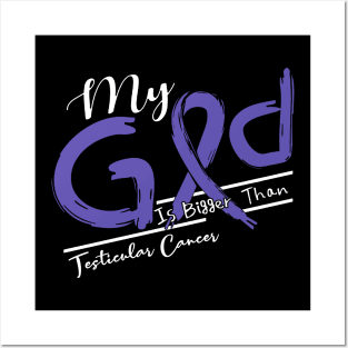 Testicular Cancer Awareness My God Is Stronger - In This Family No One Fights Alone Posters and Art